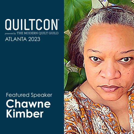Featured Speaker Chawne Kimber at QuiltCon 2023 Atlanta